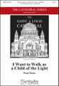 I Want to Walk as a Child of the Light SATB choral sheet music cover